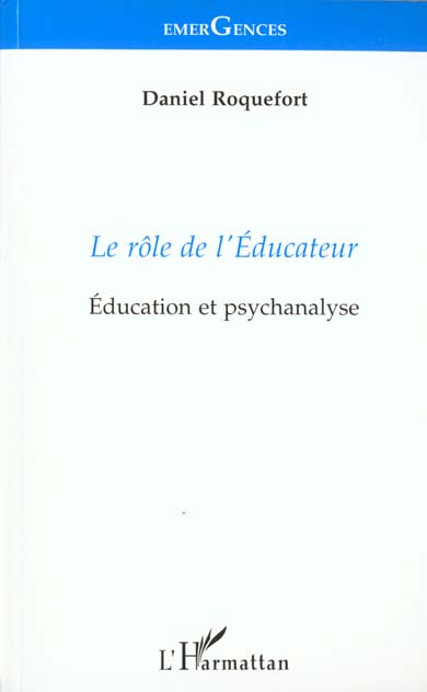 Emprunter LE ROLE DE L' EDUCATEUR. Education et psychanalyse livre