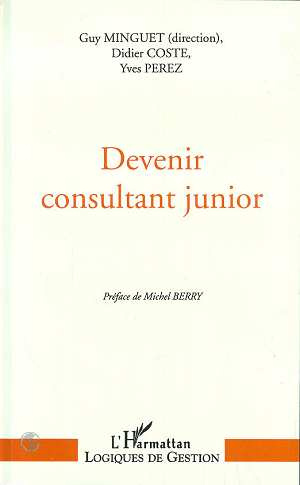 Emprunter Devenir consultant junior. L'efficacité professionnelle des Socrate en culottes courtes livre