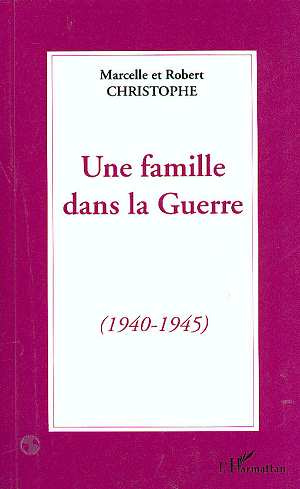 Emprunter Une famille dans la guerre. 1940-1945 livre