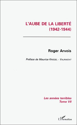 Emprunter LES ANNEES TERRIBLES. Tome 7, L'aube de la liberté livre