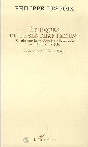 Emprunter Ethiques du désenchantement. Essais sur la modernité allemande au début du siècle livre