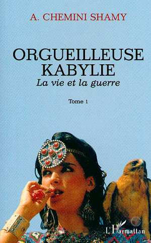 Emprunter Orgueilleuse Kabylie Tome 1 : La vie et la guerre livre