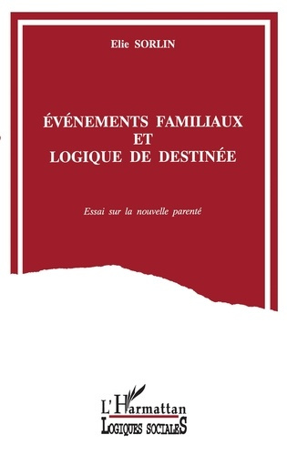 Emprunter Événements familiaux et logique de destinée. Essai sur la nouvelle parenté livre