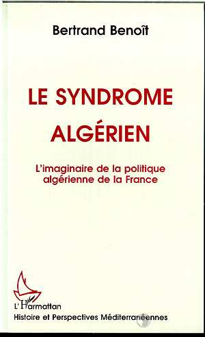 Emprunter Le syndrome algérien. L'imaginaire de la politique algérienne de la France livre