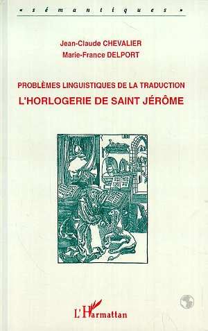 Emprunter L'horlogerie de saint Jérôme. Problèmes linguistiques de la traduction livre