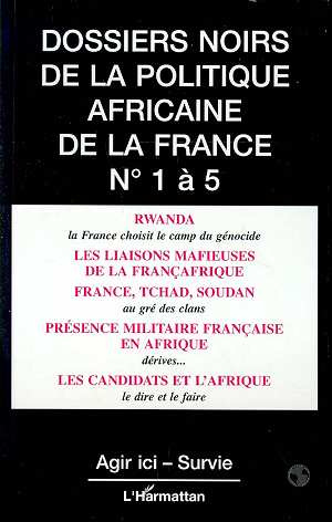 Emprunter Les dossiers noirs de la politique africaine de la France Tome 1-5 : Les dossiers noirs de la politi livre
