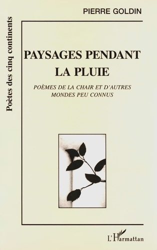 Emprunter Paysages pendant la pluie. Poèmes de la chair et d'autres mondes peu connus livre