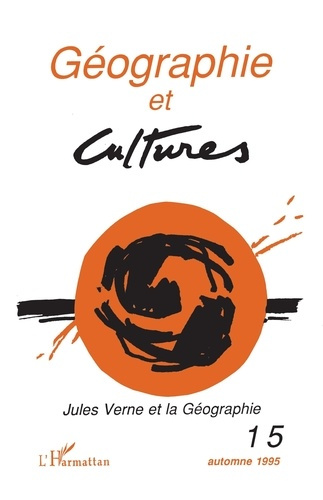 Emprunter Géographie et Cultures N° 15, Automne 1995 : Jules Verne et la géographie livre