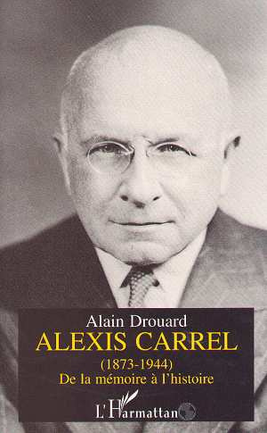 Emprunter Alexis Carrel. 1873-1944, de la mémoire à l'histoire livre