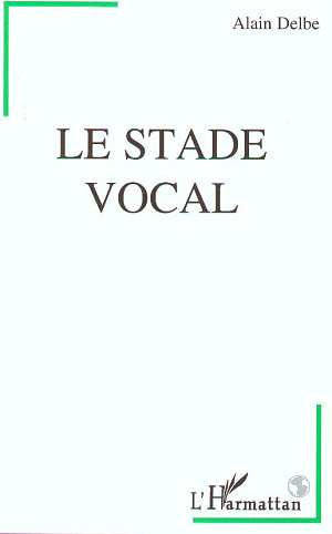 Emprunter Le stade vocal livre