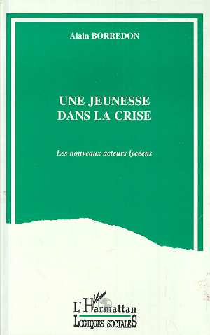 Emprunter Une jeunesse dans la crise. Les nouveaux acteurs lycéens livre