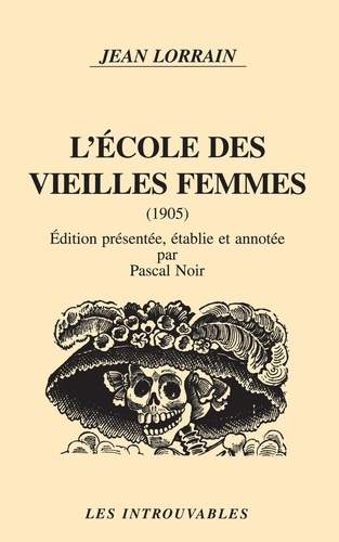 Emprunter L'école des vieilles femmes. 1905, [nouvelles livre