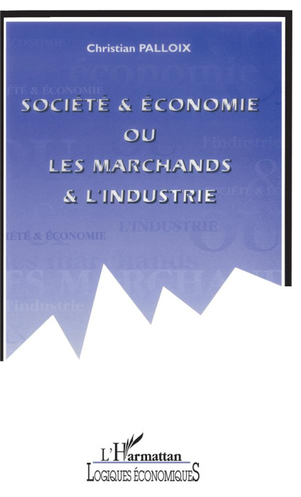 Emprunter Société et économie ou Les marchands et l'industrie livre