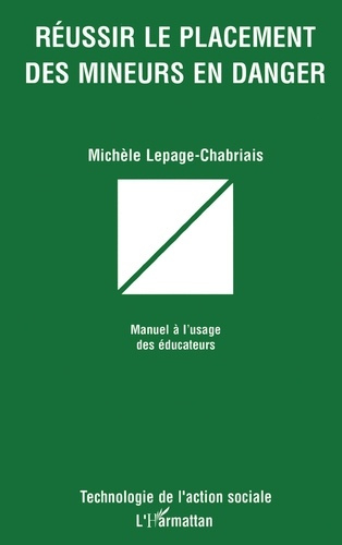 Emprunter Réussir le placement des mineurs en danger. Manuel à l'usage des éducateurs livre