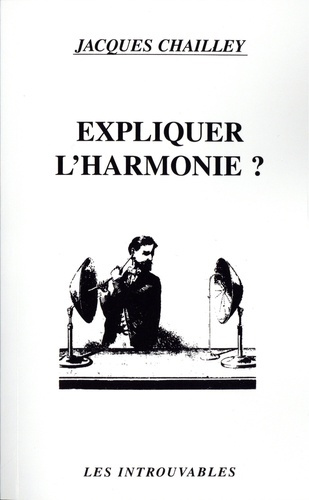 Emprunter Expliquer l'harmonie ? livre
