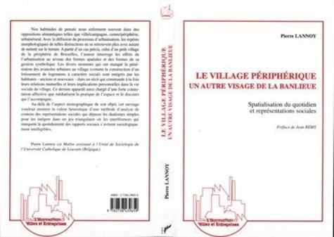 Emprunter Le village périphérique, un autre visage de la banlieue. Spatialisation du quotidien et représentati livre