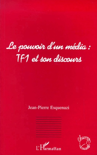 Emprunter Le pouvoir d'un média : TF1 et son discours livre