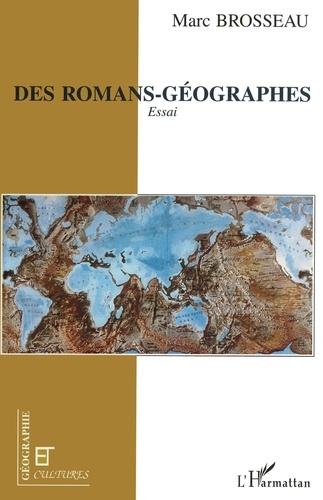 Emprunter Des romans-géographes livre
