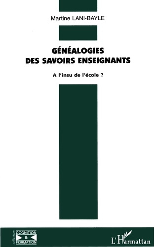 Emprunter Généalogies des savoirs enseignants. À l'insu de l'école ? livre