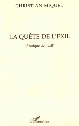 Emprunter La quête de l'exil. Pratique de l'exil livre