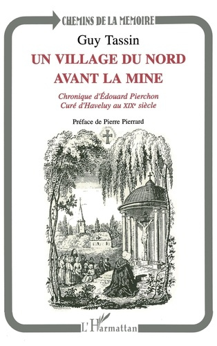 Emprunter Un village du Nord avant la mine : chronique d'Edouard Pierchon, curé d'Haveluy au XIXe siècle livre