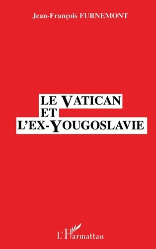 Emprunter Le Vatican et l'ex-Yougoslavie livre