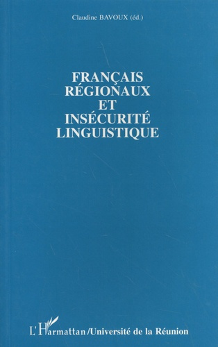 Emprunter Français régionaux et insécurité linguistique. Approches lexicographiques, interactionnelles et text livre