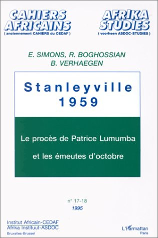 Emprunter Stanleyville, 1959. Le procès de Patrice Lumumba et les émeutes d'octobre livre