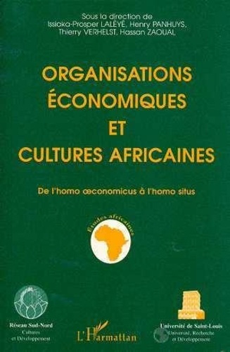 Emprunter Organisations économiques et cultures africaines. De l'homo oeconomicus à l'homo situs, [colloque, B livre