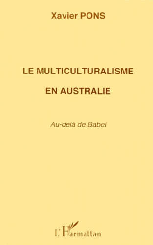 Emprunter Le multiculturalisme en Australie. Au-delà de Babel livre