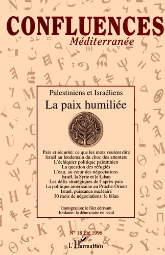 Emprunter Confluences Méditerranée N° 18, été 1996 : Palestiniens et Israéliens : la paix humiliée livre