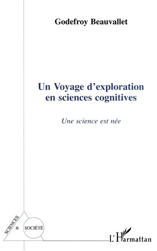 Emprunter Un voyage d'exploration en sciences cognitives. Une science est née livre