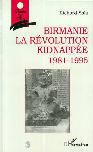 Emprunter Birmanie. La révolution kidnappée, 1981-1995 livre