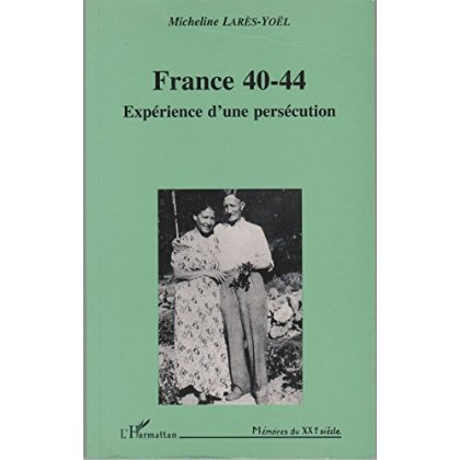 Emprunter France 40-44. Expérience d'une persécution livre