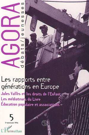 Emprunter AGORA N° 5 : RAPPORTS ENTRE GENERATIONS EN EUROPE livre