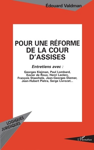 Emprunter Pour une réforme de la cour d'assises. Entretiens avec François Staechele, Jean-Georges Diemer, Xavi livre