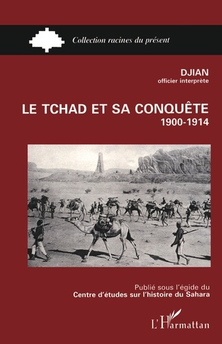 Emprunter Le Tchad et sa conquête. 1900-1914 livre