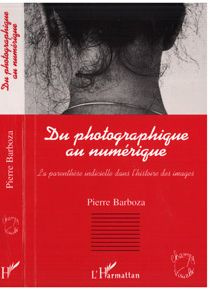 Emprunter Du photographique au numérique. La parenthèse indicielle dans l'histoire des images livre