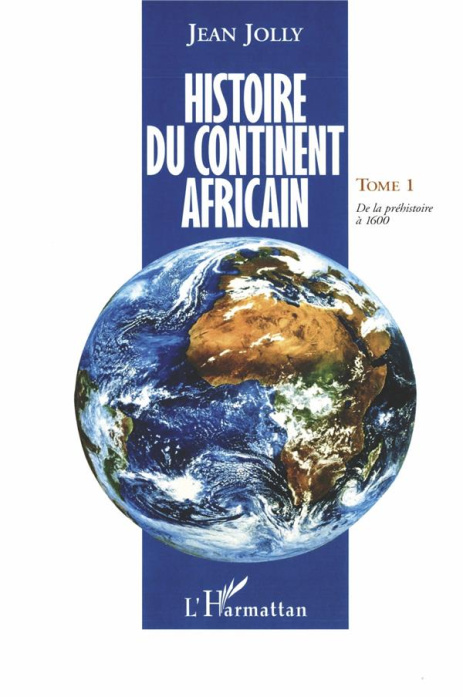 Emprunter Histoire du continent africain. Tome 1, De la préhistoire à 1600 livre