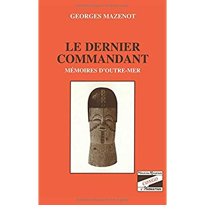 Emprunter Le dernier commandant. Mémoires d'outre-mer livre