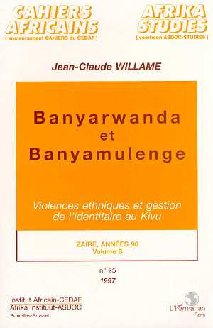 Emprunter Cahiers africains : Afrika Studies N° 25 : Zaïre, années 90. Volume 6, Banyarwanda et Banyamulenge livre