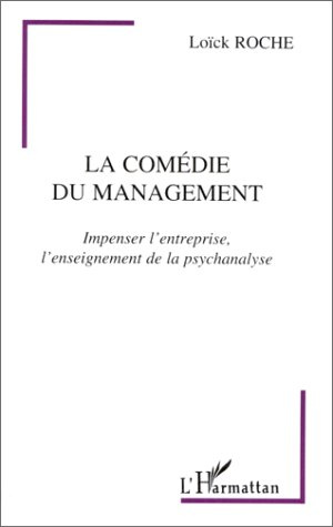 Emprunter La comédie du management. Impenser l'entreprise, l'enseignement de la psychanalyse livre