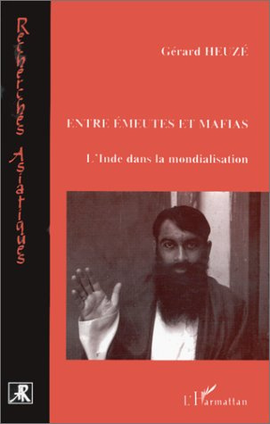 Emprunter Entre émeutes et mafias. L'Inde dans la mondialisation livre