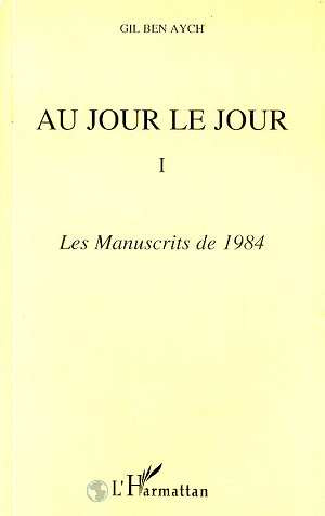 Emprunter Au jour le jour Tome 1 : Les manuscrits de 1984 livre