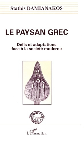 Emprunter Le paysan grec. Défis et adaptations face à la société moderne livre