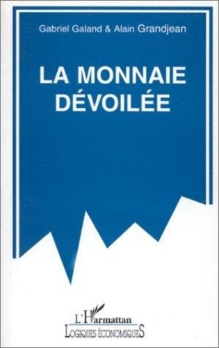 Emprunter La monnaie dévoilée livre