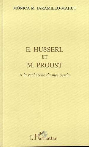 Emprunter E. Husserl et M. Proust. À la recherche du moi perdu livre