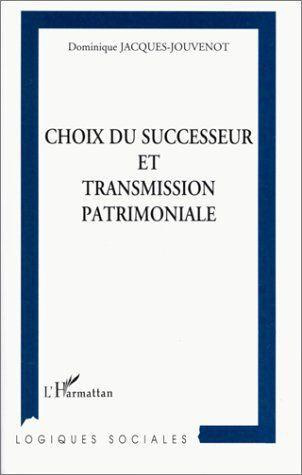 Emprunter Choix du successeur et transmission patrimoniale livre
