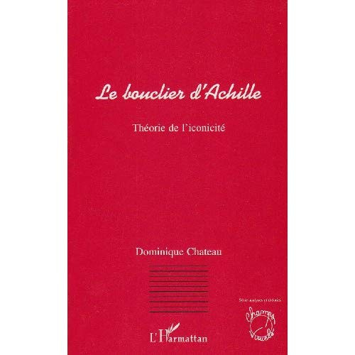 Emprunter Le bouclier d'Achille. Théorie de l'iconicité livre