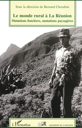 Emprunter Le monde rural à la Réunion. Mutations foncières, mutations paysagères livre
